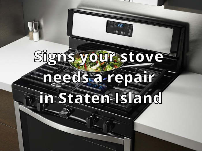 Signs your stove needs a repair in Staten Island